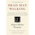 Dead Man Walking: The Eyewitness Account of the Death Penalty That Sparked a National Debate - Paperback