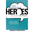 More Unsung Heroes (and a Few More Villains) - Paperback