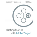 Getting Started with Adobe Target: a Gentle Introduction for Web Analysts - Paperback