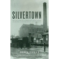 Silvertown: The Lost Story of a Strike That Shook London and Helped Launch the Modern Labor Movement - Hardcover
