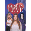 Deadly Love - Paperback