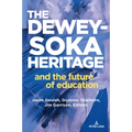The Dewey-Soka Heritage and the Future of Education - Paperback