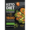 Keto Diet Cookbook for Beginners: 1500 Days of Quick & Easy Keto Recipes to Boost the Immune System and Balance Hormones. Bonus: 90-Days Workout Plan - Paperback