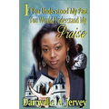 If You Understood My Past, You Would Understand My Praise - Paperback