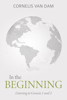 In the Beginning: Listening to Genesis 1 and 2 - Hardcover