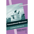 Transnational Blackness: Navigating the Global Color Line - Hardcover