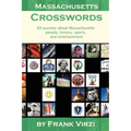 Massachusetts Crosswords: 60 Puzzles About Massachusetts People, History, Sports, And Entertainment - Paperback