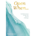 Open When...: God's Reassurances Through Life's Joys and Challenges - Paperback
