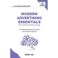 Modern Advertising Essentials You Always Wanted to Know: Master Advertising Strategy, Consumer Behavior, Brand Storytelling, AI Marketing, and Social - Paperback