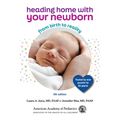 Heading Home with Your Newborn: From Birth to Reality - Paperback