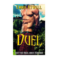 Duel: (Highlander Scottish Historical Arranged Marriage Protector Romance) - Paperback