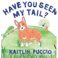 Have You Seen My Tail? - Hardcover