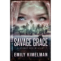 Savage Grace: A Sydney Rye Mystery - Paperback