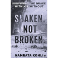 Shaken. Not Broken.: Surviving the Quake Within and Without - Hardcover