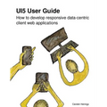 UI5 User Guide: How to develop responsive data-centric client web applications - Paperback