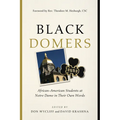 Black Domers: African-American Students at Notre Dame in Their Own Words - Paperback