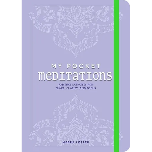 My Pocket Meditations: Anytime Exercises for Peace, Clarity, and Focus - Paperback