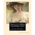 Women in Love (1920), by D. H. Lawrence A NOVEL (Classics): David Herbert Richards Lawrence - Paperback