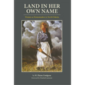 Land in Her Own Name - Paperback