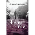 Choose Me - Paperback
