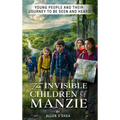 The Invisible Children of Manzie: Young People and Their Journey to Be Seen and Heard - Hardcover