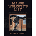 Major Wolcott's List: Major Wolcott's List Firearms Used in the Johnson County, Wyoming, Cattle War of 1892 - Paperback