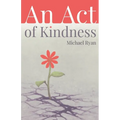 An Act of Kindness - Paperback