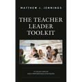 The Teacher Leader Toolkit: A Collection of High-Performance Strategies - Hardcover