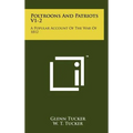 Poltroons And Patriots V1-2: A Popular Account Of The War Of 1812 - Hardcover