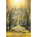 Faith Hope and... Joy!: The Weapons on Our Belt of Truth - Paperback