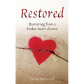 Restored: Recovering from a broken heart divorce - Paperback