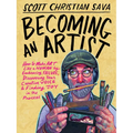 Becoming an Artist: How to Make Art Like a Human by Embracing Failure, Discovering Your Creative Voice & Finding Joy in the Process - Hardcover