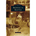 Brewing in Seattle - Hardcover