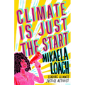 Climate Is Just the Start - Hardcover