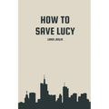 How to save Lucy - Paperback