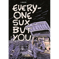 Everyone Sux But You - Paperback