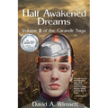Half Awakened Dreams: Volume II of the Carandir Saga - Paperback
