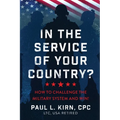 In the Service of Your Country?: How To Challenge the Military System and Win! - Paperback