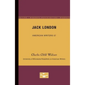 Jack London - American Writers 57: University of Minnesota Pamphlets on American Writers - Paperback