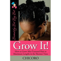 Grow It: How to Grow Afro-Textured Hair to Maximum Lengths in the Shortest Time - Paperback