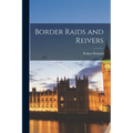 Border Raids and Reivers - Paperback