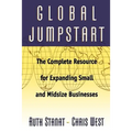 Global Jumpstart: The Complete Resource for Expanding Small and Midsize Businesses - Paperback