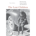 The Lost Children: Reconstructing Europe's Families After World War II - Paperback