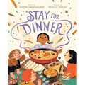 Stay for Dinner: A Picture Book - Hardcover