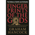 Fingerprints of the Gods: The Evidence of Earth's Lost Civilization - Paperback