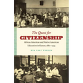 The Quest for Citizenship: African American and Native American Education in Kansas, 1880-1935 - Paperback