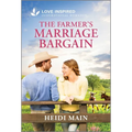 The Farmer's Marriage Bargain: An Uplifting Inspirational Romance - Paperback