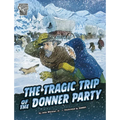 The Tragic Trip of the Donner Party - Paperback