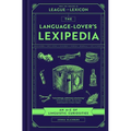 The Language-Lover's Lexipedia: An A-Z of Linguistic Curiosities - Hardcover