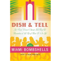 Dish and Tell: Six Real Women Discuss How They Put Themselves at the Top of Their To-Do List - Paperback